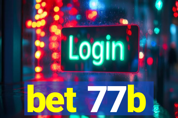 bet 77b